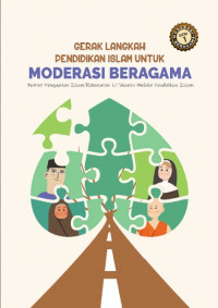 Image of Gerak Langkah Pendidikan Islam untuk Moderasi Beragama:Potret Penguatan Islam Rahmatan Lil Alamin Melalui Pendidikan Islam