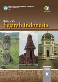 Image of Sejarah Indonesia:Untuk SMA/MA/SMK/MAK Kelas X (Buku Guru)