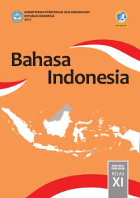 Image of Bahasa Indonesia:Untuk SMA/MA/SMK/MAK Kelas XI