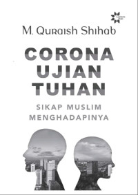 Image of CORONA UJIAN TUHAN : Sikap Muslim Menghadapinya