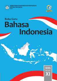 Image of [E-book] Bahasa Indonesia:Untuk SMA/MA/SMK/MAK Kelas XI (Buku Guru)